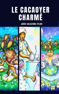 Le Cocoatier Charmé (eBook, ePUB) - Filho, João Calazans