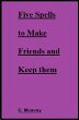 Five Spells to Make Friends and Keep... - Bild 1