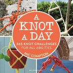 A Knot A Day (eBook, PDF) A Knot A Day (eBook, PDF)