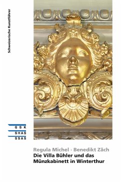 Die Villa Bühler und das Münzkabinett in Winterthur (eBook, ePUB) - Michel, Regula; Zäch, Benedikt