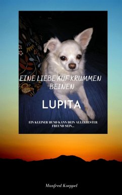 Eine Liebe auf krummen Beinen LUPITA (eBook, ePUB) - Koeppel, Manfred