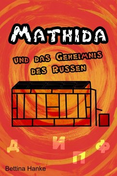 Mathida und das Geheimnis des Russen (eBook, ePUB) - Hanke, Bettina
