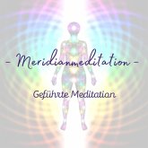 Geführte Meditation: Meridianmeditation (MP3-Download)