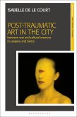 Post-Traumatic Art in the City (eBook, ePUB)