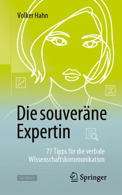 Die souveräne Expertin – 77 Tipps für die verbale Wissenschaftskommunikation (eBook, PDF) - Hahn, Volker