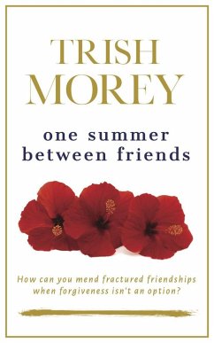 One Summer Between Friends (eBook, ePUB) - Morey, Trish