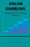 Online Gmbling- Recognizing the Gambling Addiction (eBook, ePUB)