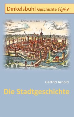 Dinkelsbühl Geschichte light - Arnold, Gerfrid
