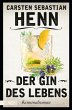 Der Gin des Lebens / Kulinarische... - Bild 1