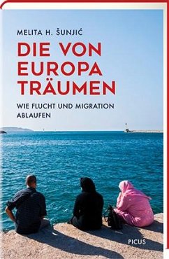 Die von Europa träumen - Sunjic, Melita H.