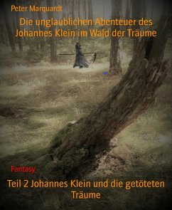 Teil 2 Johannes Klein und die getöteten Träume (eBook, ePUB) - Marquardt, Peter