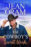 The Cowboy's Secret Wish (The Cowboys of Sweetheart Creek, Texas, #2) (eBook, ePUB)