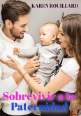 Sobrevivir la Paternidad (eBook, ePUB)