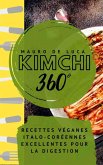 Kimchi 360°: Recettes véganes italo-coréennes excellentes pour la digestion (eBook, ePUB)