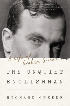 The Unquiet Englishman: A Life of Graham Greene (eBook, ePUB) - Greene, Richard