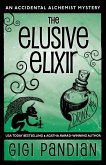 The Elusive Elixir (An Accidental Alchemist Mystery, #3) (eBook, ePUB)