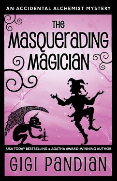 The Masquerading Magician (An Accidental Alchemist Mystery, #2) (eBook, ePUB) - Pandian, Gigi