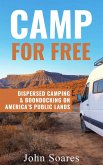Camp for Free: Dispersed Camping & Boondocking on America's Public Lands (eBook, ePUB)