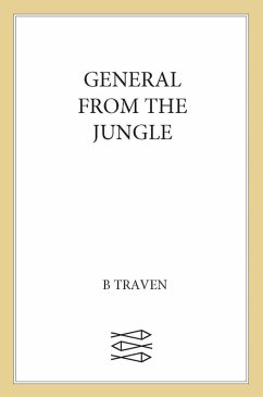 General from the Jungle (eBook, ePUB) - Traven, B.