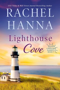 Lighthouse Cove (South Carolina Sunsets, #7) (eBook, ePUB) - Hanna, Rachel
