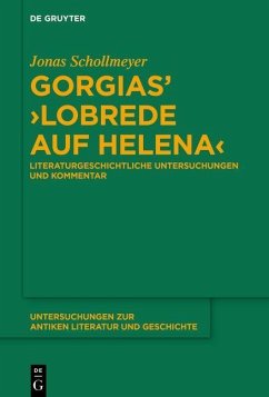 Gorgias' >Lobrede auf Helena< (eBook, PDF) - Schollmeyer, Jonas