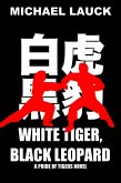 White Tiger, Black Leopard (The Pride Of Tigers, #3) (eBook, ePUB) White Tiger, Black Leopard (The Pride Of Tigers, #3) (eBook, ePUB)