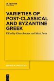 Varieties of Post-classical and Byzantine Greek (eBook, PDF)