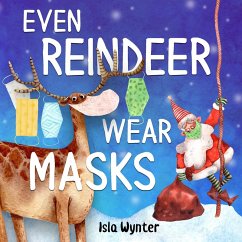 Even Reindeer Wear Masks (eBook, ePUB) - Wynter, Isla