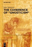 The Coherence of &quote;Gnosticism&quote; (eBook, PDF)