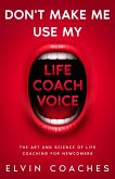 Don't make me use my Life Coach Voice (eBook, ePUB)