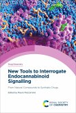 New Tools to Interrogate Endocannabinoid Signalling (eBook, ePUB)