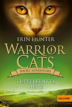 Warrior Cats - Short Adventure - Tüpfelblatts Herz - Hunter, Erin