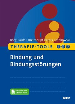 Therapie-Tools Bindung und Bindungsstörungen - Borg-Laufs, Michael;Breithaupt-Peters, Monique;Jankowski, Eva
