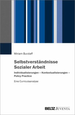 Selbstverständnisse Sozialer Arbeit - Burzlaff, Miriam