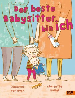 Der beste Babysitter bin ich! - Horn, Johanna von