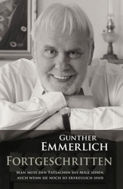 FORTGESCHRITTEN: Von Gunther Emmerlich handsignierte Erstausgabe - Emmerlich, Gunther