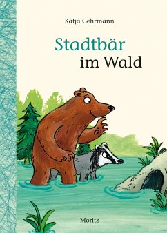 Stadtbär im Wald - Gehrmann, Katja