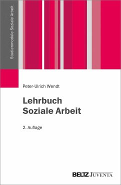 Lehrbuch Soziale Arbeit - Wendt, Peter-Ulrich