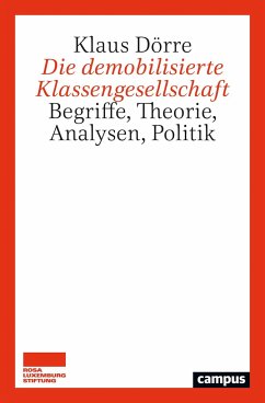 Die demobilisierte Klassengesellschaft - Dörre, Klaus