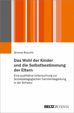 Das Wohl der Kinder und die Selbstbestimmung der Eltern - Brauchli, Simone