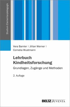 Lehrbuch Kindheitsforschung - Bamler, Vera;Werner, Jillian;Wustmann, Cornelia
