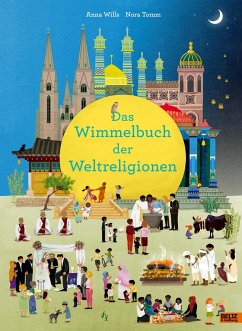 Das Wimmelbuch der Weltreligionen - Wills, Anna;Tomm, Nora