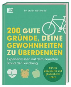 200 gute Gründe, deine Gewohnheiten zu überdenken - Farrimond, Stuart