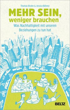 Mehr sein, weniger brauchen - Bruhn, Thomas;Böhme, Jessica