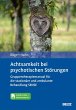 Achtsamkeit bei psychotischen Störungen - Bild 1