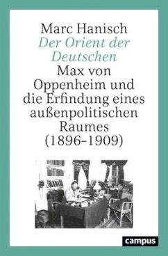 Der Orient der Deutschen - Hanisch, Marc