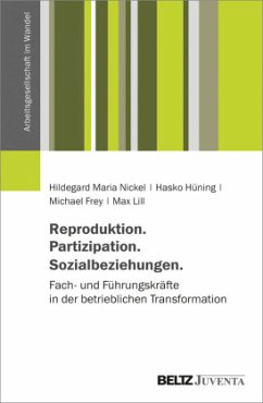 Reproduktion. Partizipation. Sozialbeziehungen. - Nickel, Hildegard Maria;Hüning, Hasko;Frey, Michael