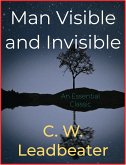 Man Visible and Invisible (eBook, ePUB)