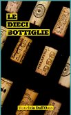 Le dieci bottiglie (eBook, ePUB)