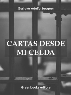 Cartas desde mi celda (eBook, ePUB) - Adolfo Bécquer, Gustavo